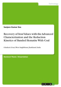 Abbildung von: Recovery of Iron Values with the Advanced Characterization and the Reduction Kinetics of Banded Hematite With Coal - GRIN Verlag