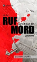 Cover: Ist der RUF ruiniert, folgt der MORD garantiert - tredition