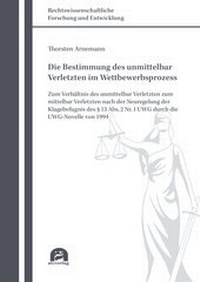 Abbildung von: Die Bestimmung des unmittelbar Verletzten im Wettbewerbsprozess - utzverlag GmbH