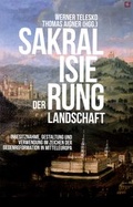 Cover: Sakralisierung der Landschaft - Di&ouml;zesanarchiv St. P&ouml;lten