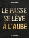 Cover: Le pass&eacute; se l&egrave;ve &agrave; l'aube - Publishroom