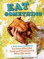 Cover: Eat Something - Chronicle Books LLC