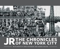 Cover: JR: The Chronicles of New York City - Chronicle Books LLC