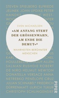 Cover: &raquo;Am Anfang steht der Gr&ouml;&szlig;enwahn, am Ende die Demut&laquo; - Piper