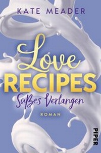 Abbildung von: Love Recipes - Süßes Verlangen - Piper