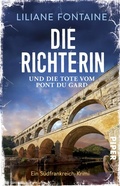 Cover: Die Richterin und die Tote vom Pont du Gard - Piper