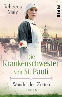 Abbildung von: Die Krankenschwester von St. Pauli - Wandel der Zeiten - Piper