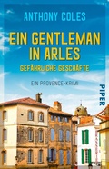 Cover: Ein Gentleman in Arles - Gef&auml;hrliche Gesch&auml;fte - Piper