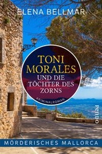Abbildung von: Mörderisches Mallorca - Toni Morales und die Töchter des Zorns - Pendo Verlag
