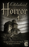 Cover: Oldschool-Horror 1 - Eldur Verlag