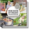 Cover: Meine besten DIY-Projekte f&uuml;r Garten und Balkon - Becker Joest Volk Verlag