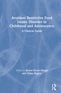 Cover: Avoidant Restrictive Food Intake Disorder in Childhood and Adolescence - Routledge