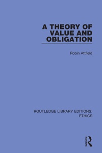 Enlarge image Cover: A Theory of Value and Obligation - Routledge