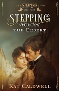 Cover: Stepping Across the Desert - Ladwell Publishing