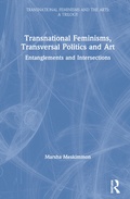 Cover: Transnational Feminisms, Transversal Politics and Art - Routledge