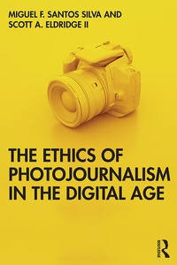 Abbildung von: The Ethics of Photojournalism in the Digital Age - Routledge