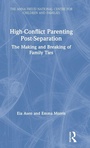 Cover: High-Conflict Parenting Post-Separation - Routledge