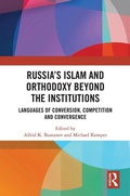 Cover: Russia's Islam and Orthodoxy beyond the Institutions - Routledge