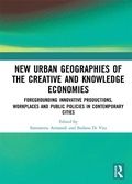 Cover: New Urban Geographies of the Creative and Knowledge Economies - Routledge