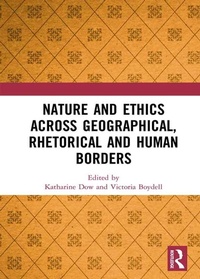 Enlarge image Cover: Nature and Ethics Across Geographical, Rhetorical and Human Borders - Routledge