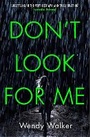 Cover: Don't Look For Me - Orion (an Imprint of The Orion Publishing Group Ltd )