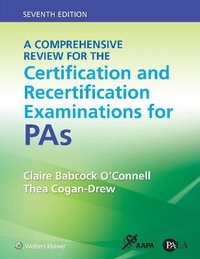 Enlarge image Cover: A Comprehensive Review for the Certification and Recertification Examinations for PAs - WOLTERS KLUWER HEALTH