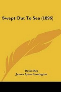 Enlarge image Cover: Swept Out To Sea (1896) - Kessinger Publishing