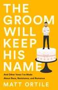 Cover: The Groom Will Keep His Name - PublicAffairs,U.S.