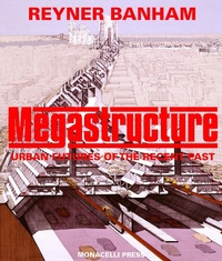 Enlarge image Cover: Megastructure - Monacelli Press