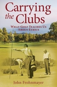 Abbildung von: Carrying the Clubs - John Frohnmayer