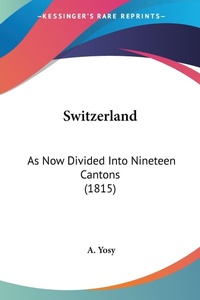 Abbildung von: Switzerland - Kessinger Publishing