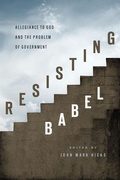 Cover: Resisting Babel - Abilene Christian University Press