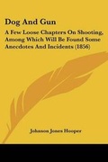 Cover: Dog And Gun - Kessinger Publishing