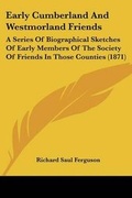 Cover: Early Cumberland And Westmorland Friends - Kessinger Publishing