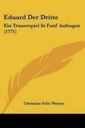Cover: Eduard Der Dritte - Kessinger Publishing