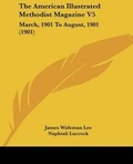 Cover: The American Illustrated Methodist Magazine V5 - Kessinger Publishing