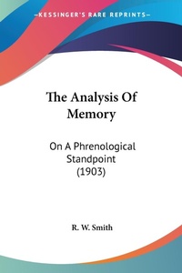 Abbildung von: The Analysis Of Memory - Kessinger Publishing