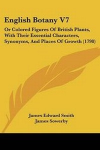 Enlarge image Cover: English Botany V7 - Kessinger Publishing