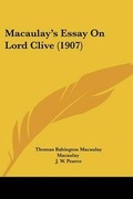 Cover: Macaulay's Essay On Lord Clive (1907) - Kessinger Publishing
