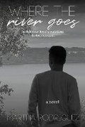 Cover: Where the River Goes - Createspace Independent Publishing Platform