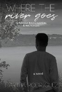 Enlarge image Cover: Where the River Goes - Createspace Independent Publishing Platform