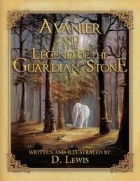 Enlarge image Cover: Avanier and the Legend of the Guardian Stone - AUTHORHOUSE