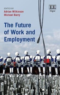 Enlarge image Cover: The Future of Work and Employment - Edward Elgar Publishing