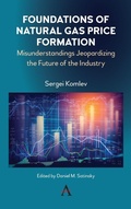 Cover: Foundations of Natural Gas Price Formation - Anthem Press