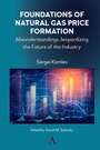 Cover: Foundations of Natural Gas Price Formation - Anthem Press