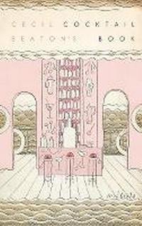 Abbildung von: Cecil Beaton's Cocktail Book - National Portrait Gallery Publications