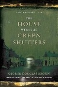 Cover: The House with the Green Shutters - Polygon An Imprint of Birlinn Limited