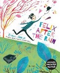 Cover: Felix After the Rain - Tiny Owl Publishing Ltd