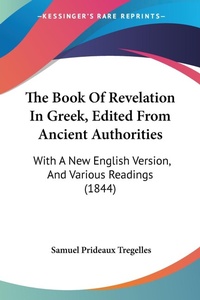 Abbildung von: The Book Of Revelation In Greek, Edited From Ancient Authorities - Kessinger Publishing