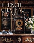 Cover: French Chateau Living - Flammarion